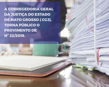 Foi estabelecida a padronização dos processos de georreferenciamento nos cartórios de Mato Grosso